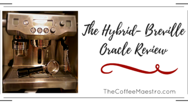The Hybrid – Breville Oracle Espresso Machine Review